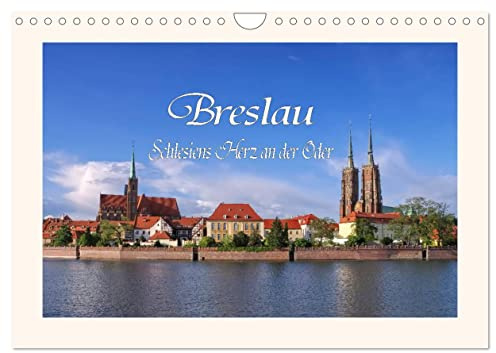 Breslau - Schlesiens Herz an der Oder (Wandkalender 2026 DIN A4 quer), CALVENDO Monatskalender: Rundgang durch die alte Stadt Breslau (CALVENDO Orte)
