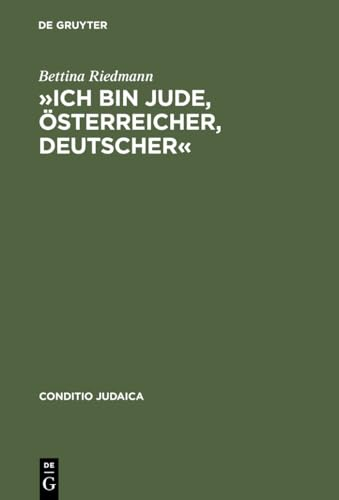 »Ich bin Jude, Österreicher, Deutscher«: Judentum in Arthur Schnitzlers Tagebüchern und Briefen (Conditio Judaica, 36, Band 36)
