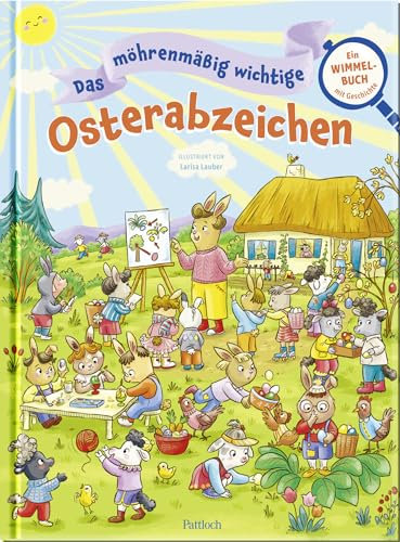 Das möhrenmäßig wichtige Osterabzeichen: Ein Wimmelbuch mit Geschichte | Wimmel-Bilderbuch mit Geschichte für Kinder ab 3 Jahren. Perfekt als Oster-Geschenk (Wimmelbücher zum Mitmachen)