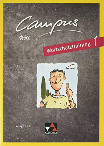 Campus C / Campus C Wortschatztraining 1 Ausgabe ab 2018: Gesamtkurs Latein: Gesamtkurs Latein in drei Bänden (Campus C: Gesamtkurs Latein)