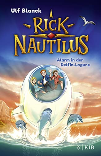 Rick Nautilus – Alarm in der Delfin-Lagune: Band 3