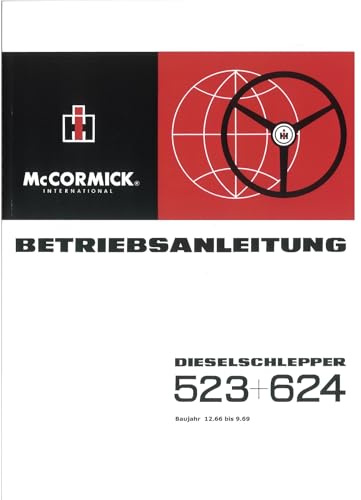 IHC McCormick Betriebsanleitung Schlepper 523 624 Traktor Bedienungsanleitung