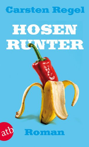 Hosen runter: Roman: Roman. Originalausgabe