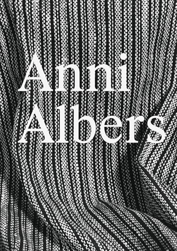 Anni Albers: Constructing Textiles