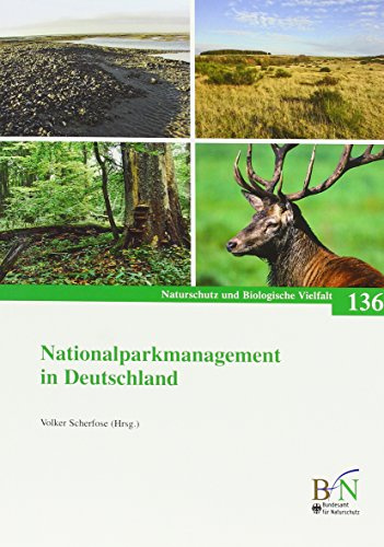 Nationalparkmanagement in Deutschland: Hrsg.: Bundesamt für Naturschutz (BfN) (Naturschutz und Biologische Vielfalt)