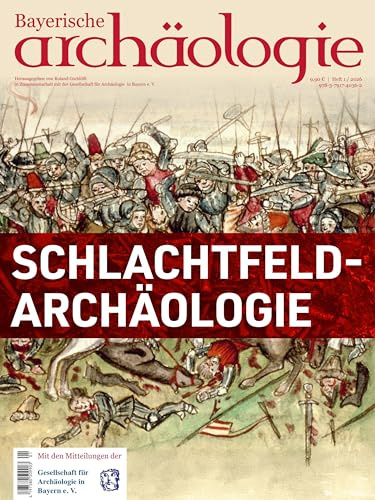 Schlachtfeldarchäologie: Bayerische Archäologie 1/2026
