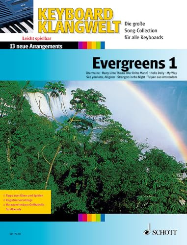 Keyboard Klangwelt Evergreens 1: 13 new Arrangements. keyboard.
