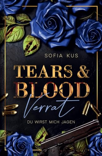 Tears & Blood: Verrat (Der Melcore Clan)