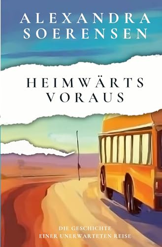 Heimwärts Voraus: Die Geschichte einer unerwarteten Reise