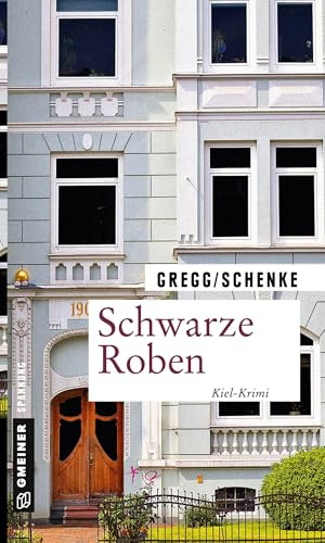 Schwarze Roben: Kiel-Krimi (Kriminalromane im GMEINER-Verlag) (Kommissar Fricke und Staatsanwältin Karinoglous)