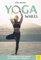 Yoga Wheel: 102 Übungen, um Kraft, Balance und Flexibilität zu verbessern