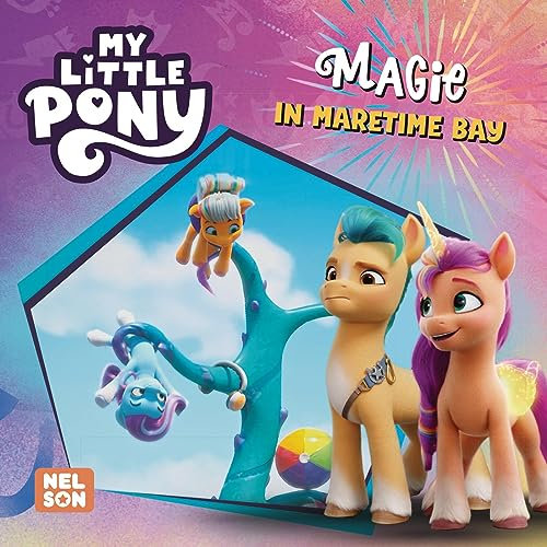 Maxi-Mini 150: My Little Pony: Magie in Maretime Bay: (ab 3 Jahren) (Nelson Maxi-Mini)