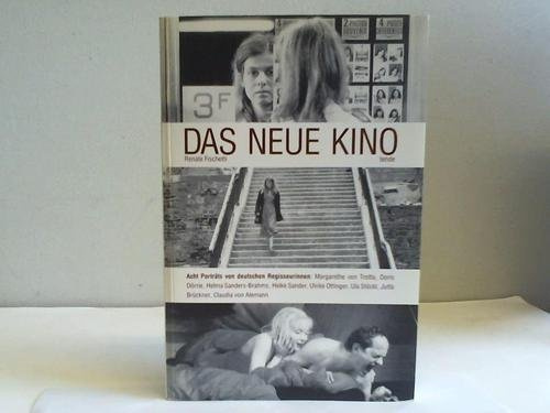 Das neue Kino: Acht Porträts von deutschen Regisseurinnen. Helga Sander, Claudia von Alemann, Ula Stöckl, Helma Sanders-Brahms, Margarethe von Trotta, Jutta Brückner, Ulrike Ottinger, Doris Dörrie
