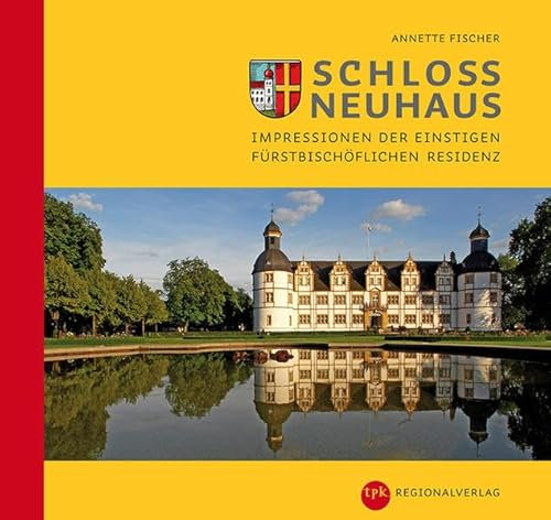 Schloß Neuhaus: Impressionen der einstigen fürstbischöflichen Residenz