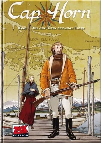 Cap Horn Band 1: Die gen Osten gewandte Bucht (ZACK-Edition)
