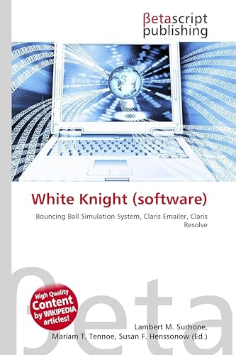 White Knight (software): Bouncing Ball Simulation System, Claris Emailer, Claris Resolve