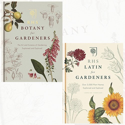 RHS Botany for Gardeners and RHS Latin for Gardeners 2 Books Bundle Collection - The Art and Science of Gardening Explained & Explored, Over 3,000 Plant Names Explained and Explored