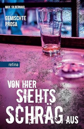 Von hier siehts schräg aus: Gemischte Prosa