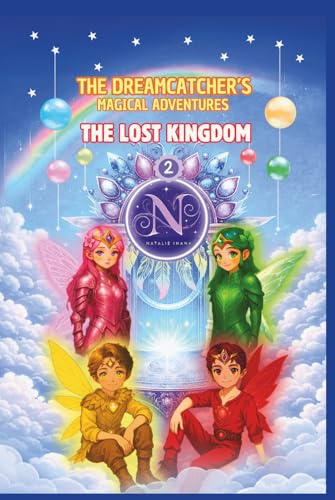 The Dreamcatcher’s Magical Adventures – The Lost Kingdom