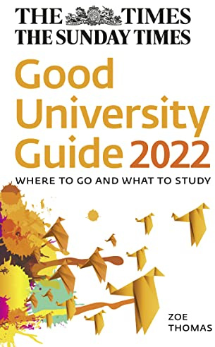 The Times Good University Guide 2022: Where to Go and What to Study