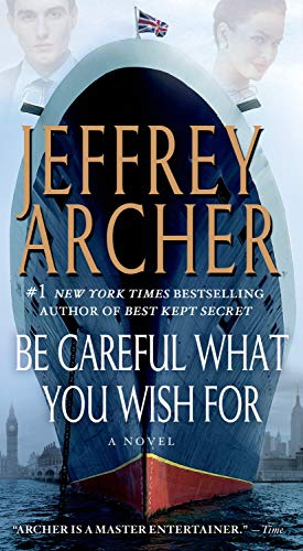 Be Careful What You Wish for (The Clifton Chronicles, 4, Band 4)