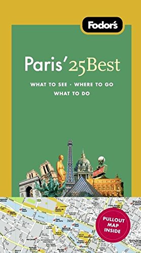Fodor's Paris' 25 Best, 9th Edition (Full-color Travel Guide, 9, Band 9)