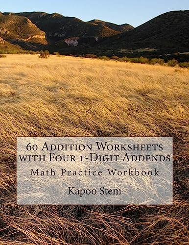 60 Addition Worksheets with Four 1-Digit Addends: Math Practice Workbook