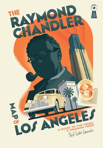 The raymond chandler map of los angeles (folded map) /anglais: A Guide to the Usual and Unusual