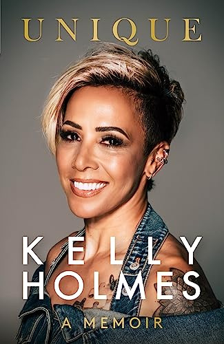 Kelly Holmes: Unique – A Memoir - shortlisted for William Hill Sports Book of the Year 2024
