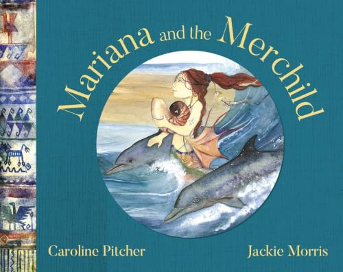 Mariana and the Merchild: A Folktale from Chile