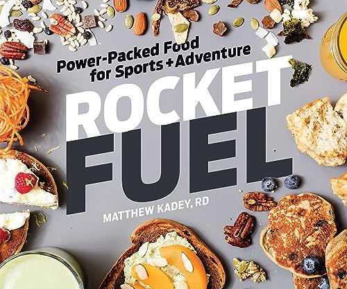 Rocket Fuel: Power-Packed Food for Sports and Adventure: Power-Packed Food for Sports and Adventure