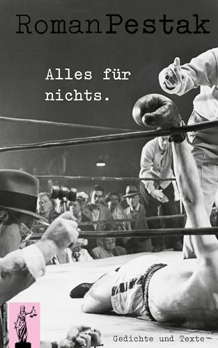Alles für Nichts.: Gedichte und Texte
