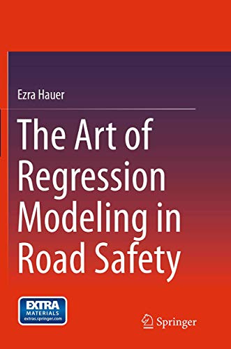 The Art of Regression Modeling in Road Safety