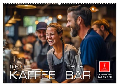 Mein Kaffee meine Bar (Wandkalender 2026 DIN A2 quer), CALVENDO Monatskalender: Kaffeegenuss für Kaffeebegeisterte. (CALVENDO Menschen)