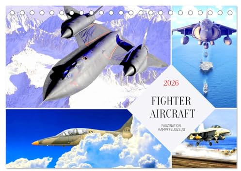Fighter aircraft. Faszination Kampfflugzeug (Tischkalender 2026 DIN A5 quer), CALVENDO Monatskalender: Die beeindruckende Technik militärischer Flugzeuge (CALVENDO Technologie)