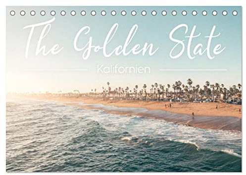Kalifornien - The Golden State (Tischkalender 2026 DIN A5 quer), CALVENDO Monatskalender: Entdecken Sie Kalifornien von einer neuen beeindruckenden Seite. (CALVENDO Natur)