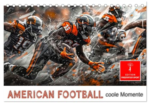 American Football - coole Momente (Tischkalender 2026 DIN A5 quer), CALVENDO Monatskalender: NFL und Super Bowl machten ihn weltweit bekannt (CALVENDO Sport)