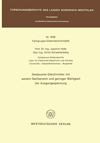 Gesteuerte Gleichrichter mit weitem Stellbereich und geringer Welligkeit der Ausgangsspannung (Fachgruppe Elektrotechnik/Optik, Band 3046)
