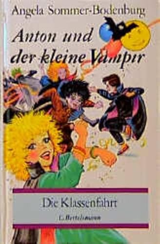 Anton und der kleine Vampir, N.F., 6: Die Klassenfahrt