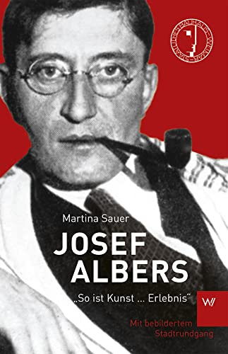 Josef Albers: So ist Kunst ... Erlebnis