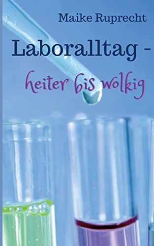 Laboralltag - heiter bis wolkig: Erlebnisse einer anderen TA