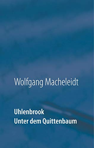 Uhlenbrook: Unter dem Quittenbaum