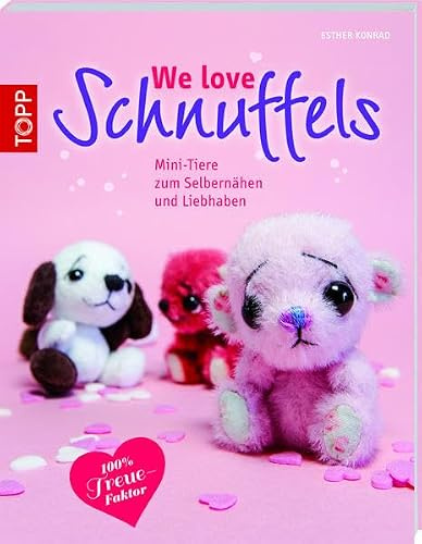 We love Schnuffels: Mini-Tiere zum Selbernähen und Liebhaben (kreativ.kompakt.)