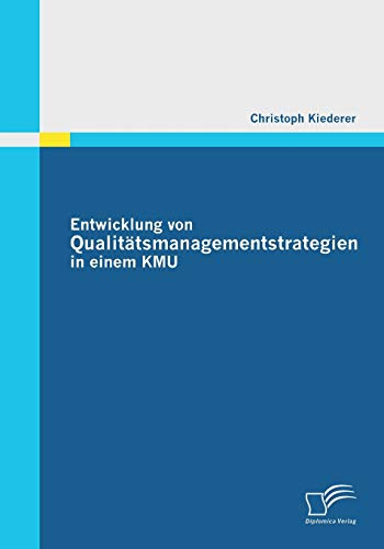 Entwicklung von Qualitätsmanagementstrategien in einem Kmu
