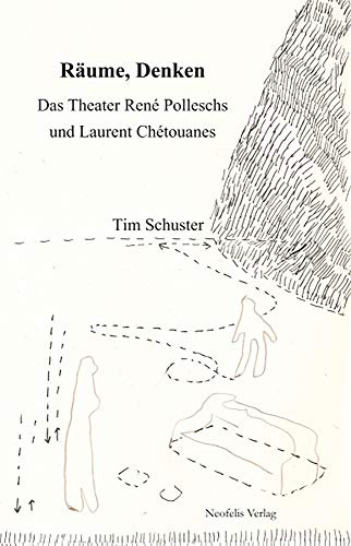 Räume, Denken: Das Theater René Polleschs und Laurent Chétouanes