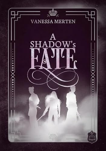 A Shadow's Fate: Teil 3 (A Shadow Reihe)