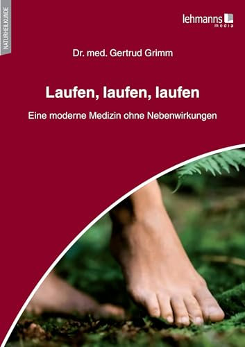 Laufen, laufen, laufen: Eine moderne Medizin ohne Nebenwirkungen