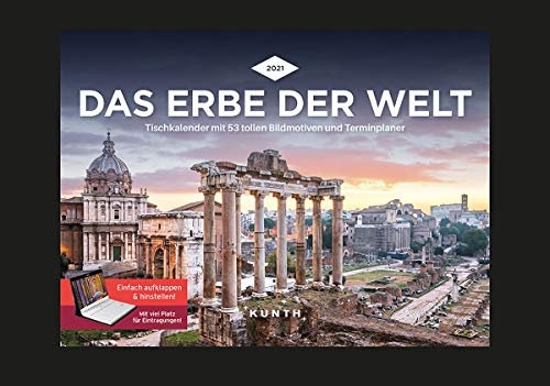 Das Erbe der Welt Tischkalender 2021: Wochenkalender mit Terminplaner (KUNTH Tischkalender mit Wochenplaner)