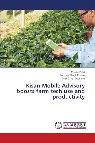 Kisan Mobile Advisory boosts farm tech use and productivity: DE