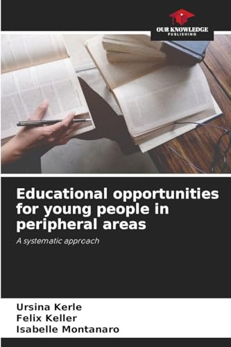 Educational opportunities for young people in peripheral areas: A systematic approach